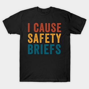 Funny Road workers - I Cause Safety Briefings T-Shirt